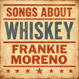 Songs About Whiskey - Exclusive Digital Album Combo
