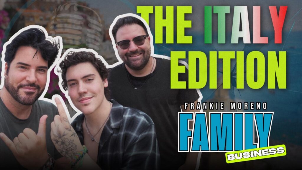 Frankie Moreno Family Business podcast – Episode 2: The Italy Edition