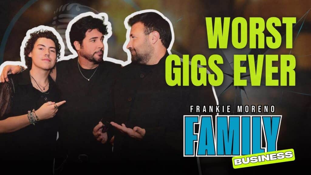 Frankie Moreno Family Business podcast – Episode 3: Worst Gigs Ever