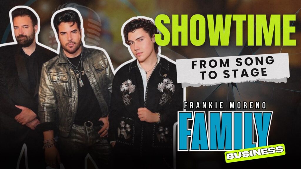 Frankie Moreno Family Business podcast – Episode 8: Showtime (From Song to Stage)